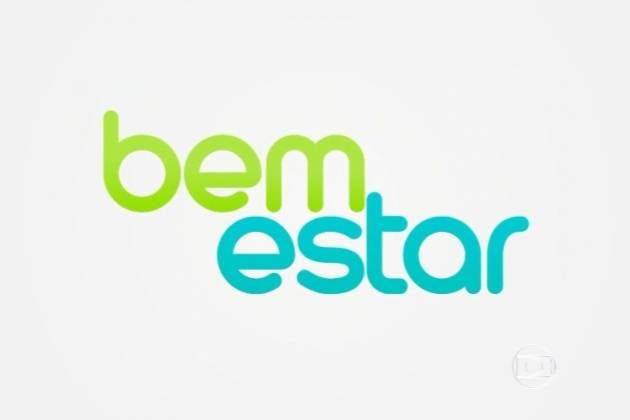 Bem Estar/Reprodução Globoplay