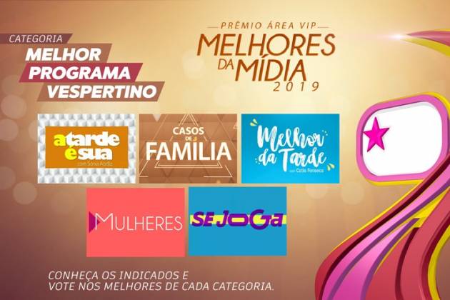 Prêmio Área VIP - Categoria Melhor Programa Vespertino de 2019