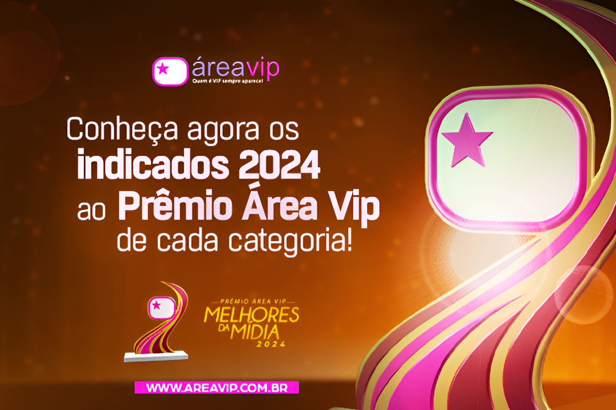 Prêmio Área VIP – Melhores da Mídia 2024 – VOTE!