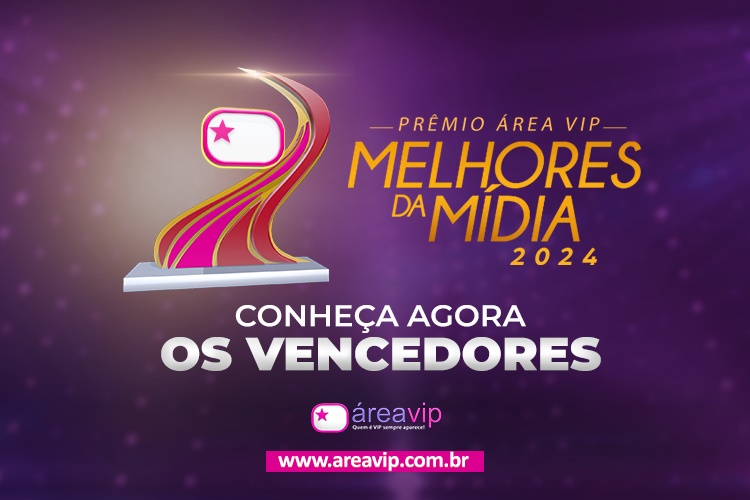 Vencedores do Prêmio Área VIP - Melhores da Mídia 2024